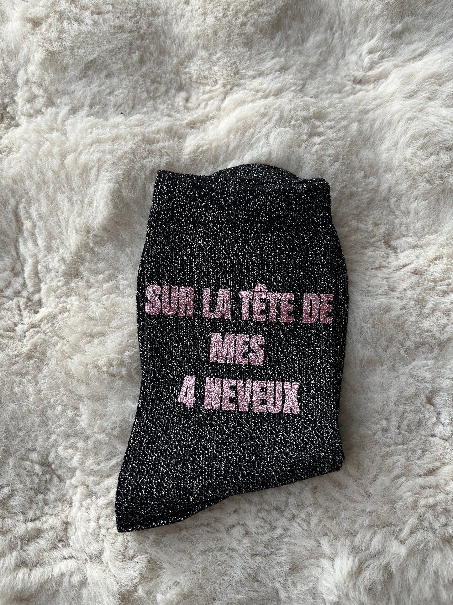 Chaussettes à paillettes " SUR LA TETE DE MES 4 NEVEUX " noir et rose