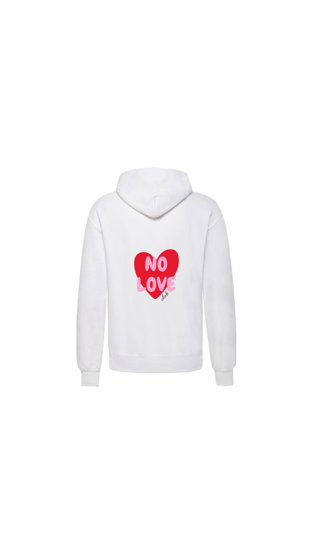 Sweat " NO LOVE " blanc ou noir
