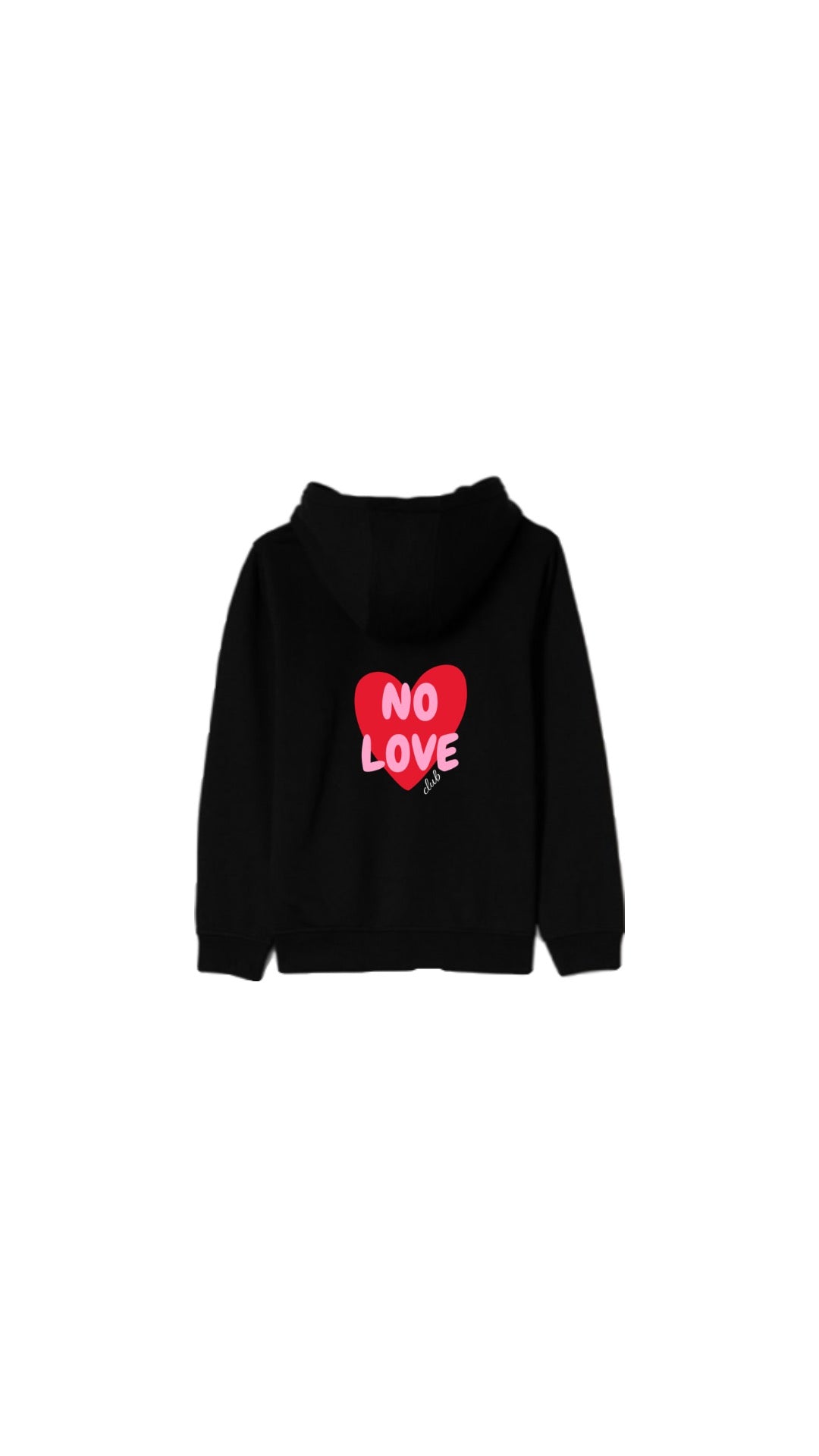 Sweat " NO LOVE " blanc ou noir