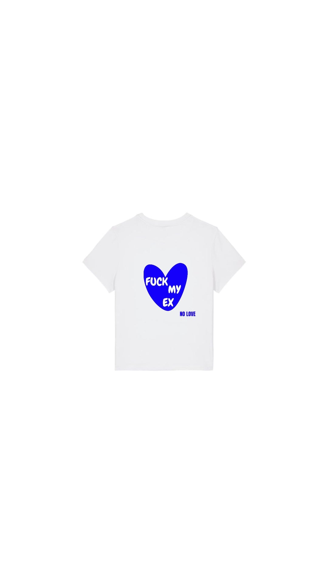T-shirt unisexe " FUCK MY EX " BLEU OU ROSE