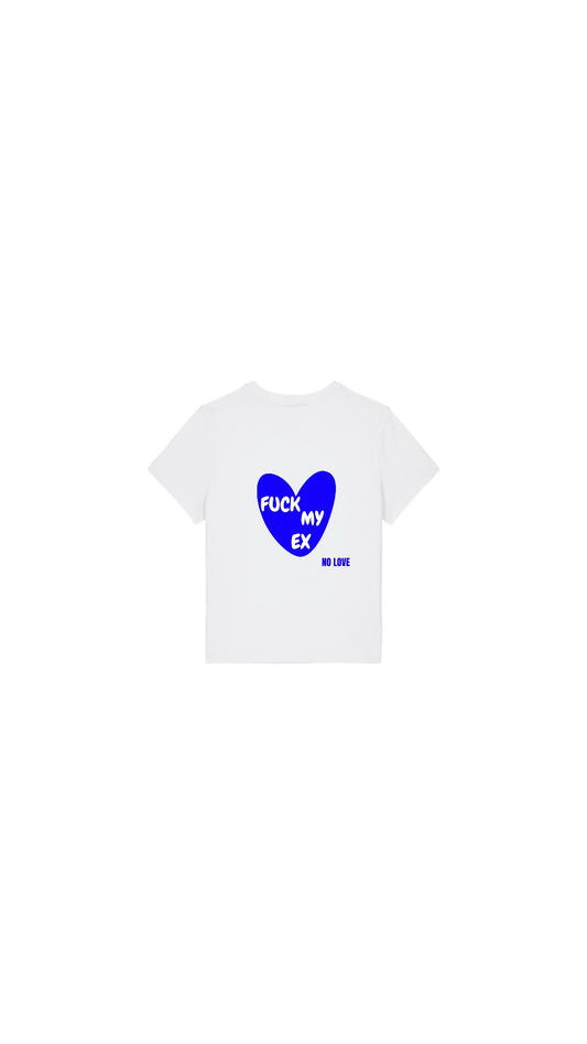 T-shirt unisexe " FUCK MY EX " BLEU OU ROSE